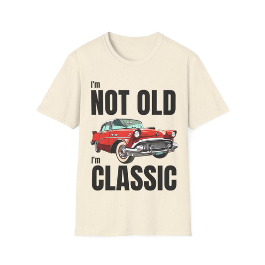 I'm Not Old, I'm Classic Car Birthday Gift Unisex T-Shirt - Retro Car Graphic Tee - Dad T-shirt - Lots of Colours and Sizes