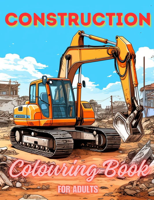 Construction Colouring Book for Adults & Teens. Black and White Designs. 40 Unique Designs. 8.5x11"