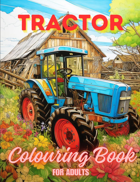 Tractor Colouring Book for Adults & Teens. Black and White. 40 Unique Designs. 8.5x11"