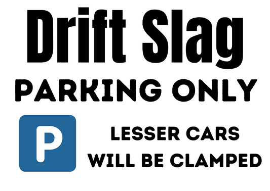 Drift Slag Parking Sign - A3